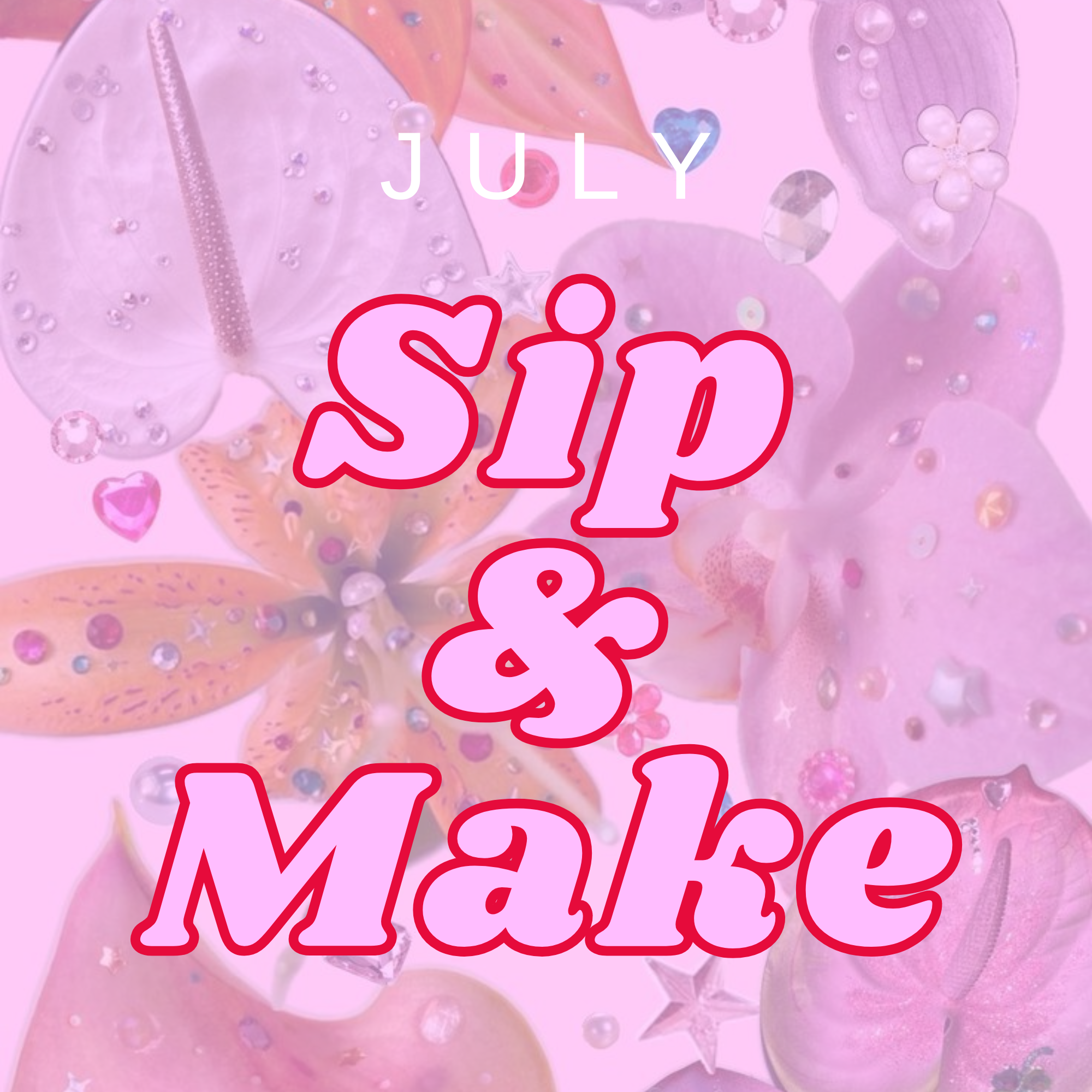 SIP & MAKE