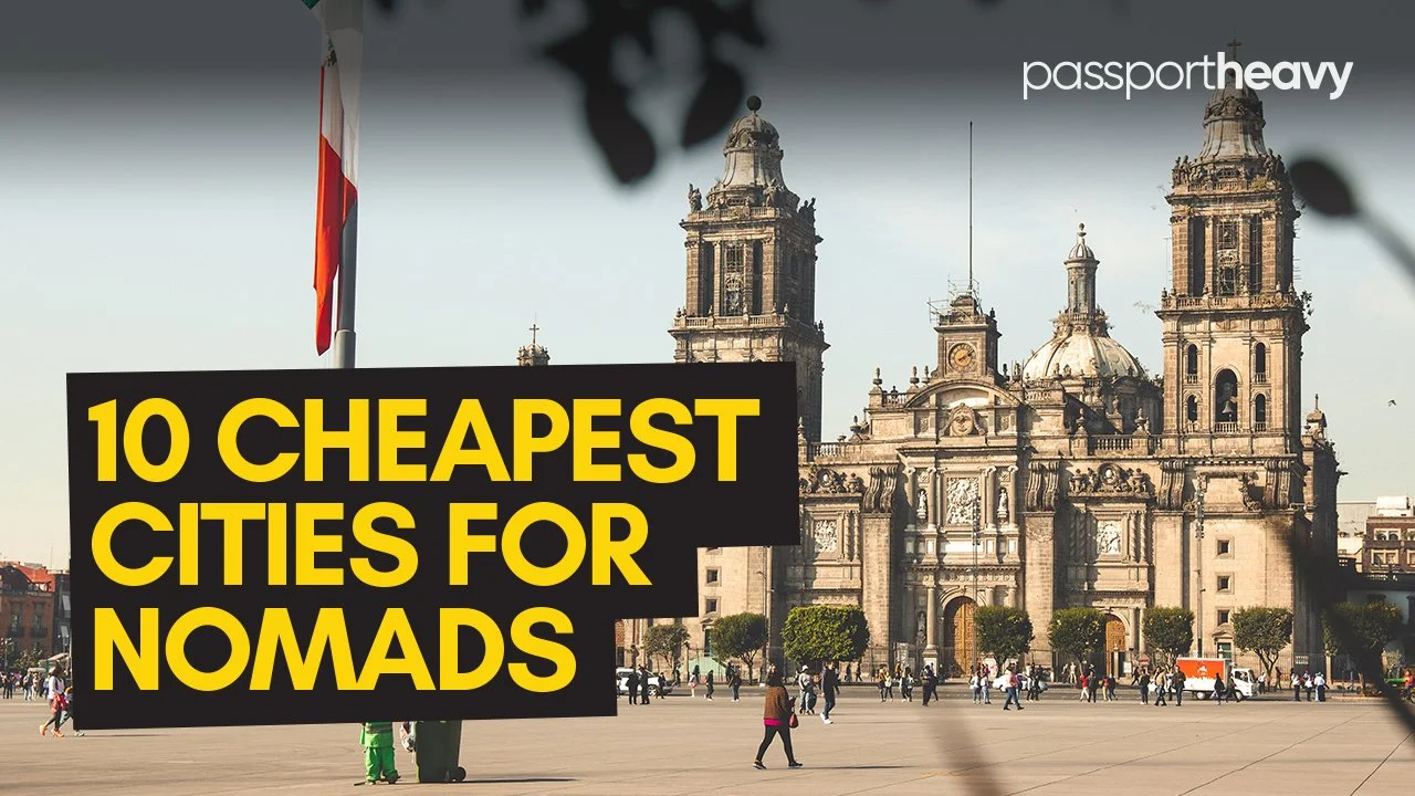 Top 10 Cheapest Cities to Live as a Digital Nomad in 2023 &amp; Why It Matters