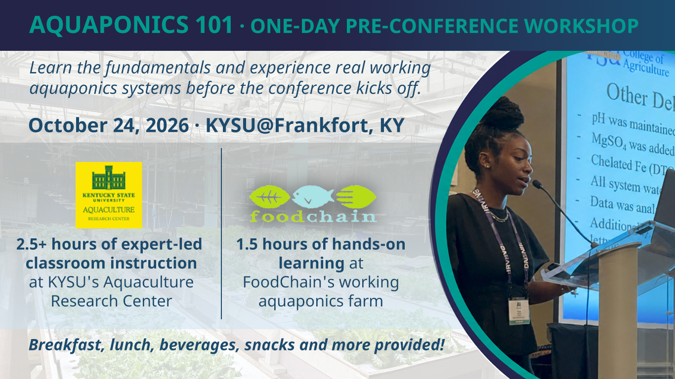 Aquaponics 101 pre-conference workshop promo for October 24, 2026 at KYSU in Frankfort, KY, featuring classroom instruction at KYSU's Aquaculture Research Center and hands-on learning at FoodChain's aquaponics farm, with a photo of a presenter speaki