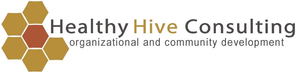 Healthy Hive Consulting - for organizational and community development