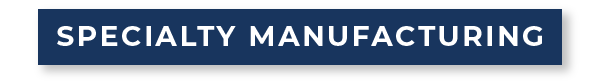 Specialty Manufacturing