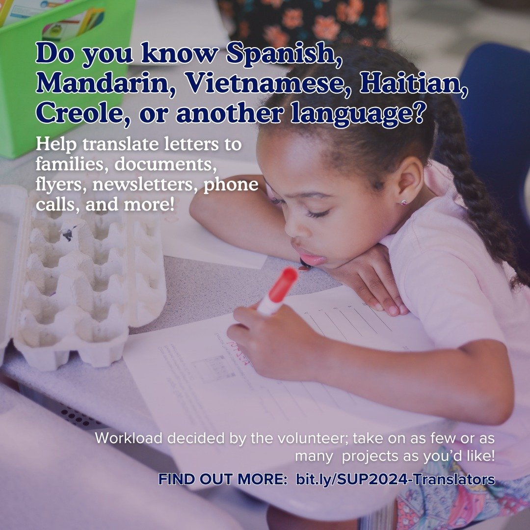 🫵 SUP NEEDS YOUR HELP! 

Do you know Spanish, Mandarin, Vietnamese, Haitian, Creole, or another language? Help translate letters to families, documents, flyers, newsletters, phone calls, and more! 

💕 Workload is decided by the volunteer; take on a