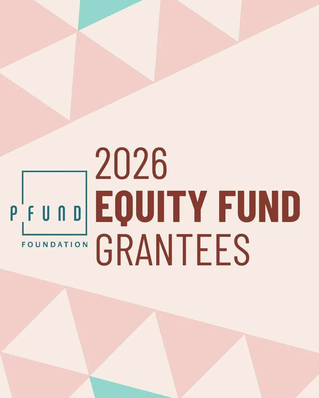 Congratulations to the 2026 Equity Fund Grantees!