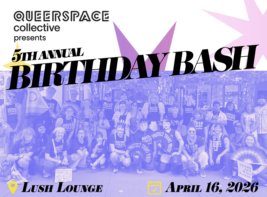 QUEERSPACE collective's 5th Annual Birthday Bash