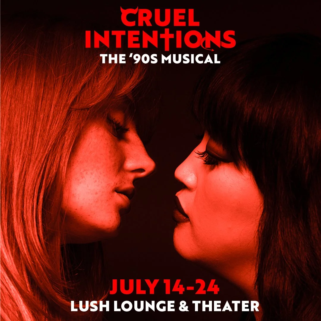 Cruel Intentions: The 90s Musical at Lush Theater and Lounge - Mixfit Theatre