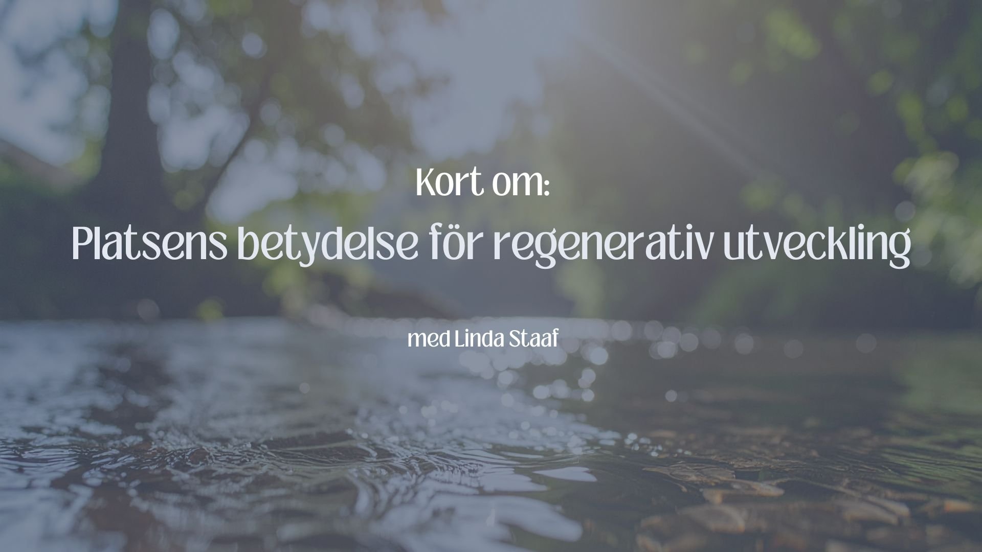 Platsens betydelse för Regenerativ utveckling