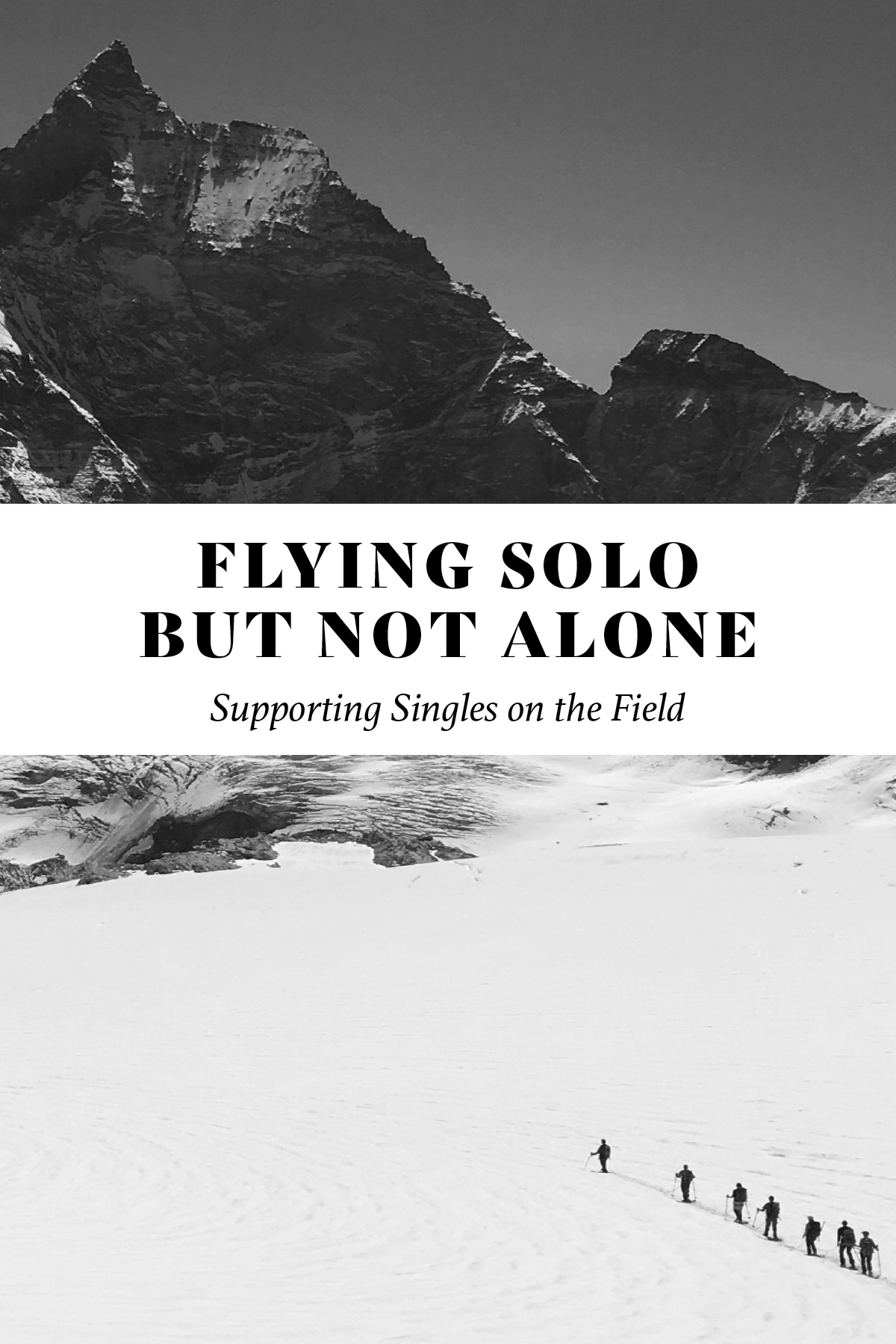 FLYING SOLO BUT NOT ALONE: Supporting Singles on the Field