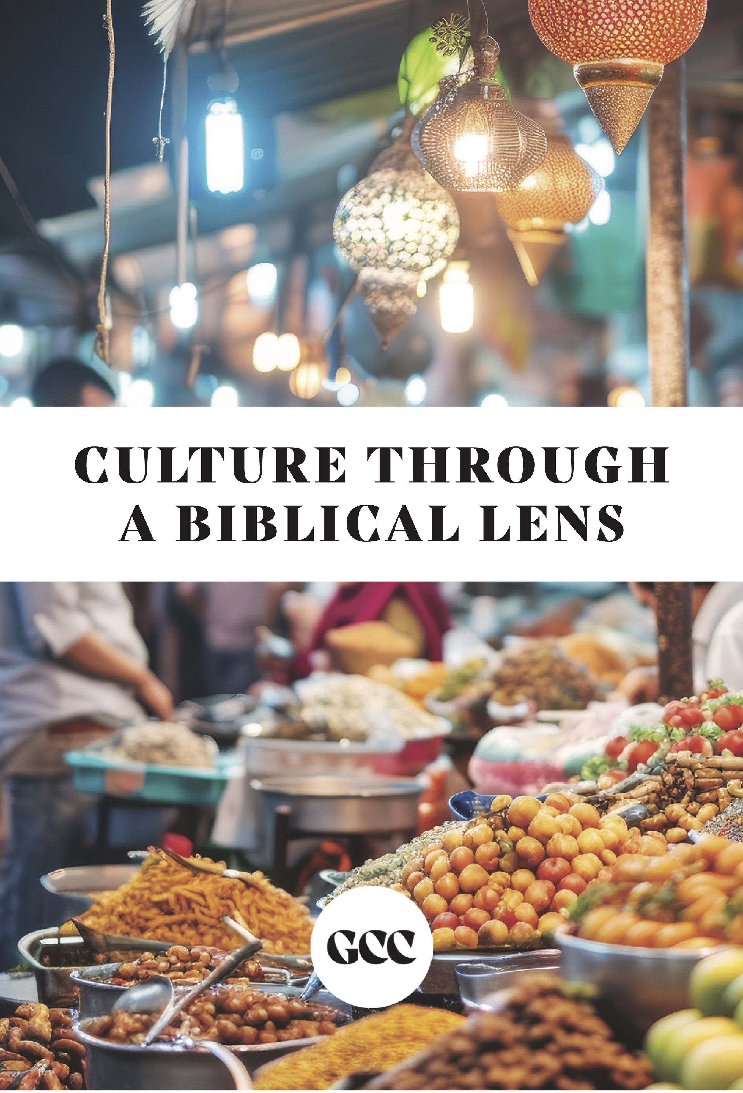 CULTURE THROUGH A BIBLICAL LENS
