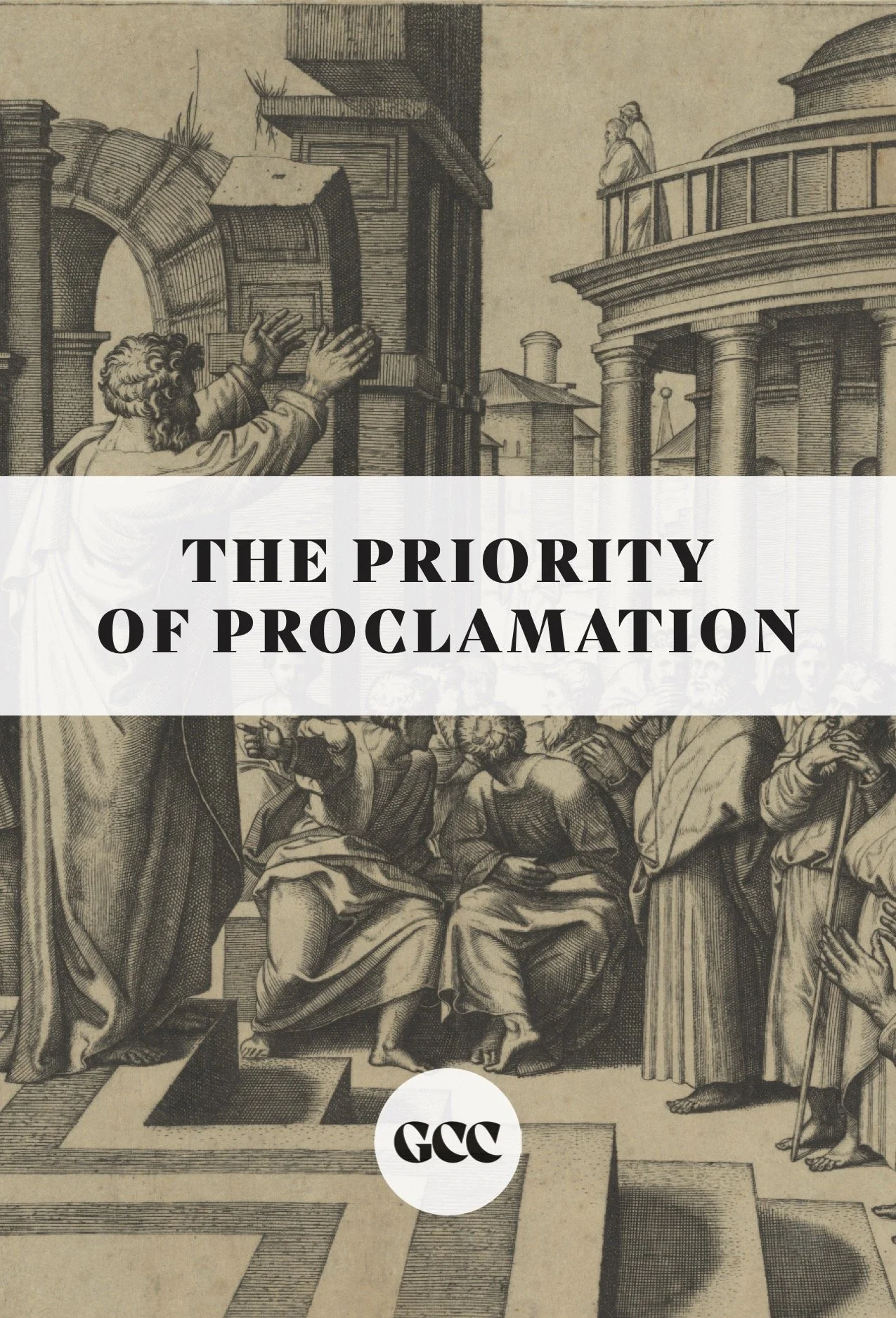 Book cover titled 'The Priority of Proclamation' featuring an illustration of an ancient city scene with classical architecture, columns, and a group of people listening to a speaker.