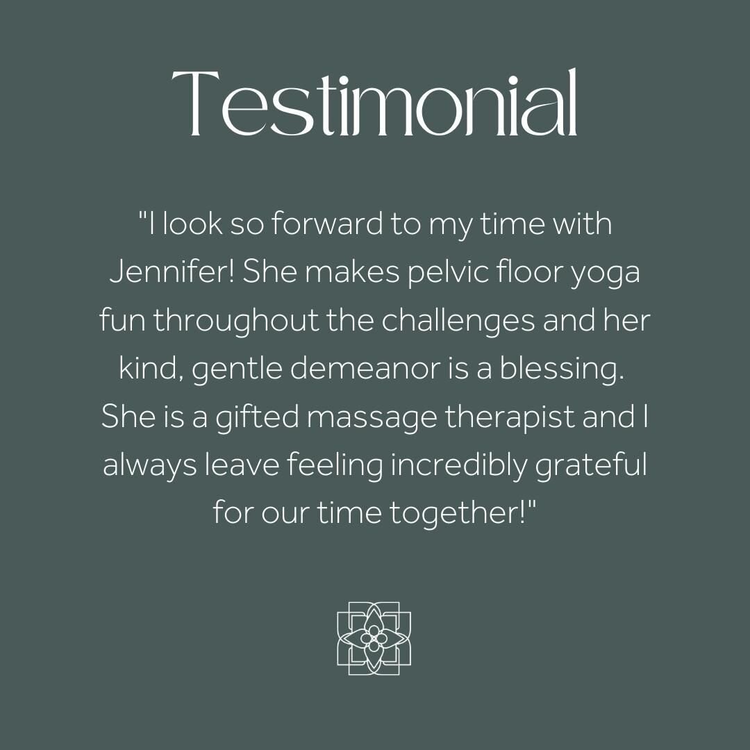 I look so forward to my time with Jennifer! 

She makes pelvic floor yoga fun throughout the challenges and her kind, gentle demeanor is a blessing. 

She is a gifted massage therapist and I always leave feeling incredibly grateful for our time toget