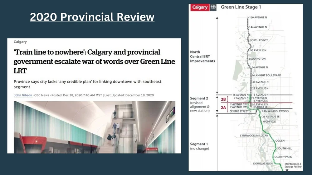 In 2020, the Province, under, Jason Kenney, pursued a Provincial Review, effectively pausing the project.