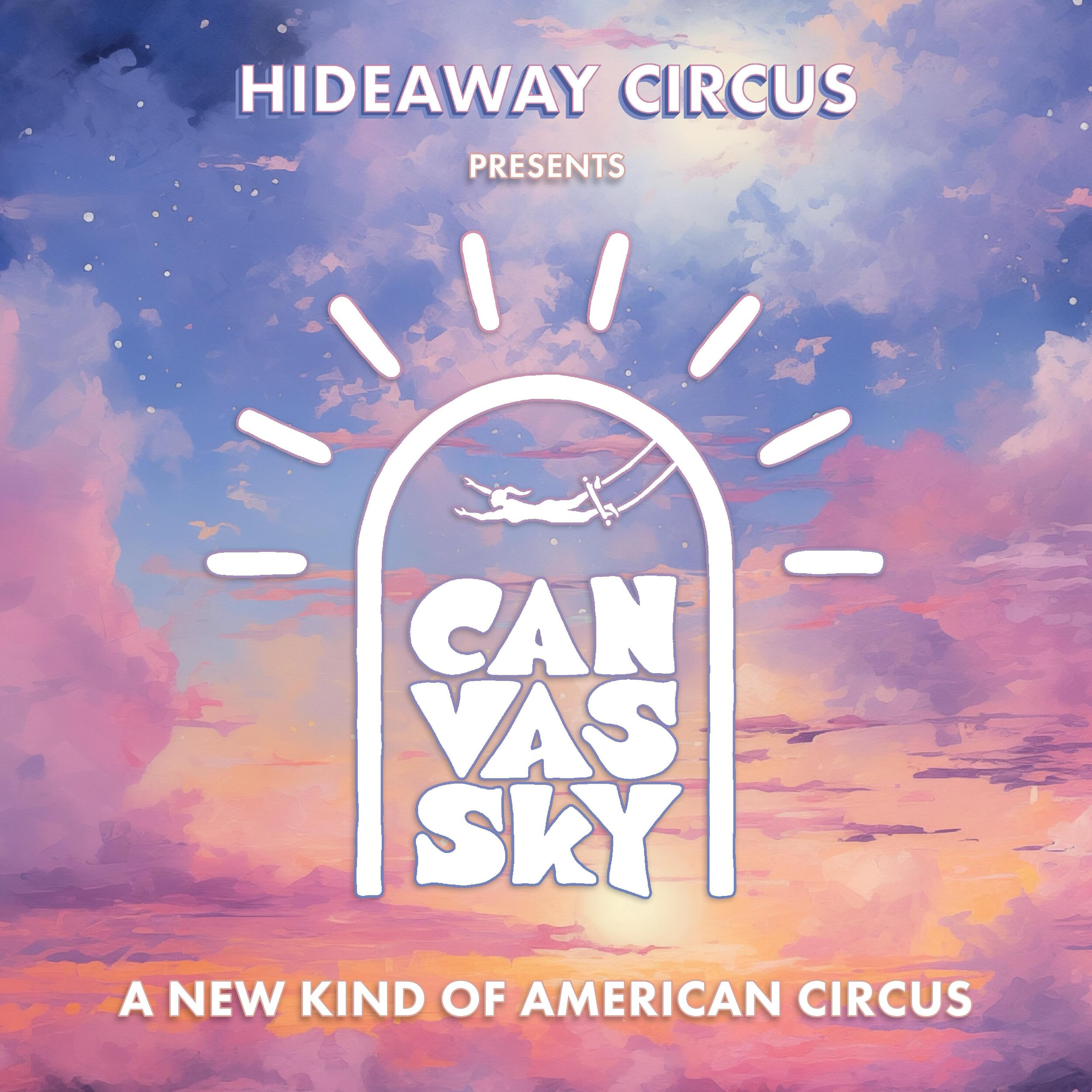 🎪 CANVAS SKY - A BRAND NEW SHOW FROM HIDEAWAY CIRCUS

We&rsquo;re thrilled to announce the upcoming tour of Canvas Sky, an all new outdoor show from Hideaway Circus. Following the success of three Stars Above tours, this new and unforgettable specta