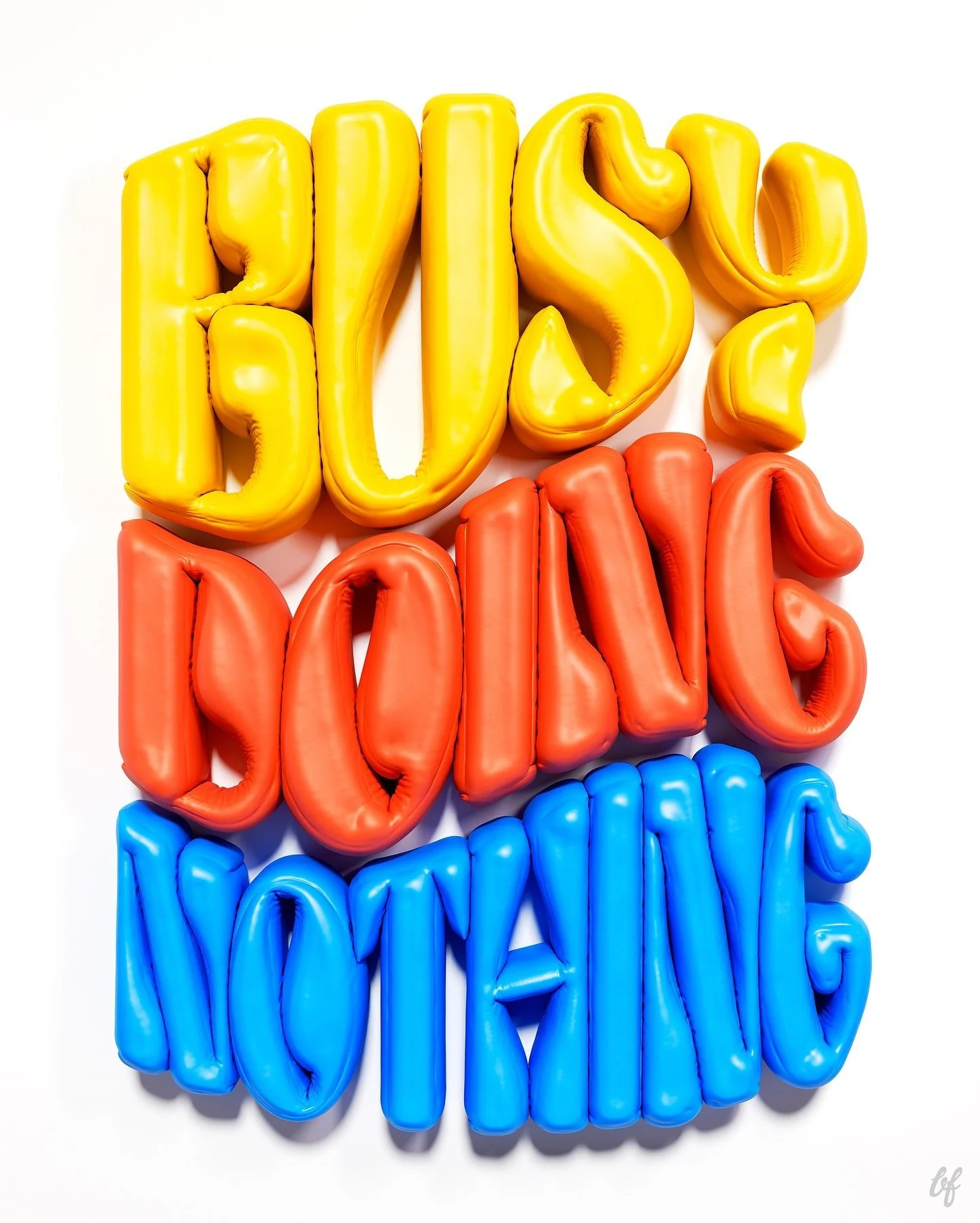 &lsquo;Busy Doing Nothing&rsquo; 3D Typography &bull; Art prints and canvases on the online shop society6.com/benfearnley &bull; www.benfearnley.studio &bull;
.
.
.
.
.
#type #inflated #3Dart #design #typedesign #fineart #CGI #artwork #graphicdesign 