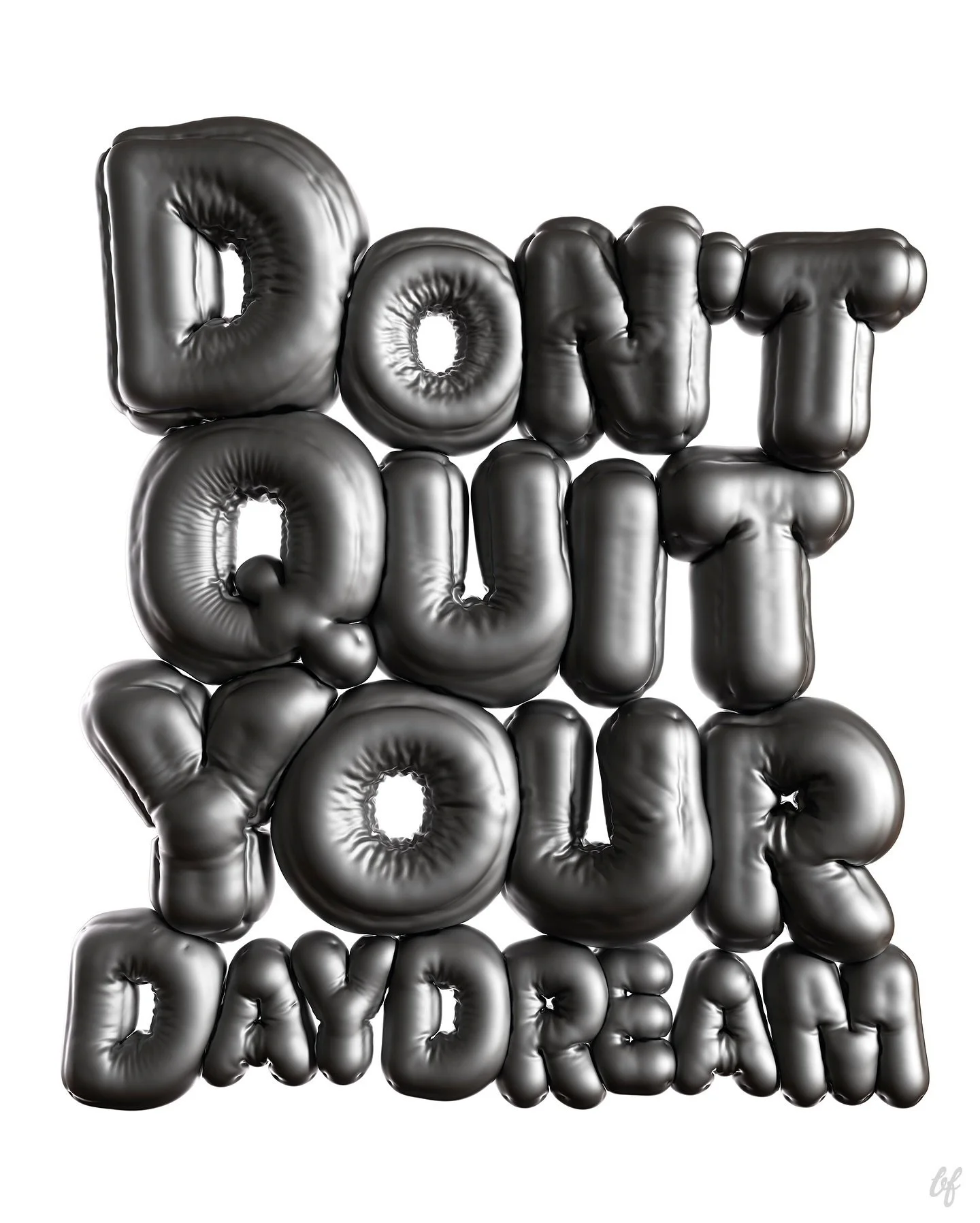 &lsquo;Don&rsquo;t quit your daydream&rsquo; 💭 3D Typography &bull; Art prints and canvases from the online shop society6.com/benfearnley &bull; www.benfearnley.studio &bull;
.
.
.
.
.
#type #inflated #3Dart #design #typedesign #fineart #CGI #artwor