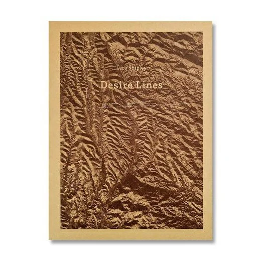 Lara Shipley | Desire Lines