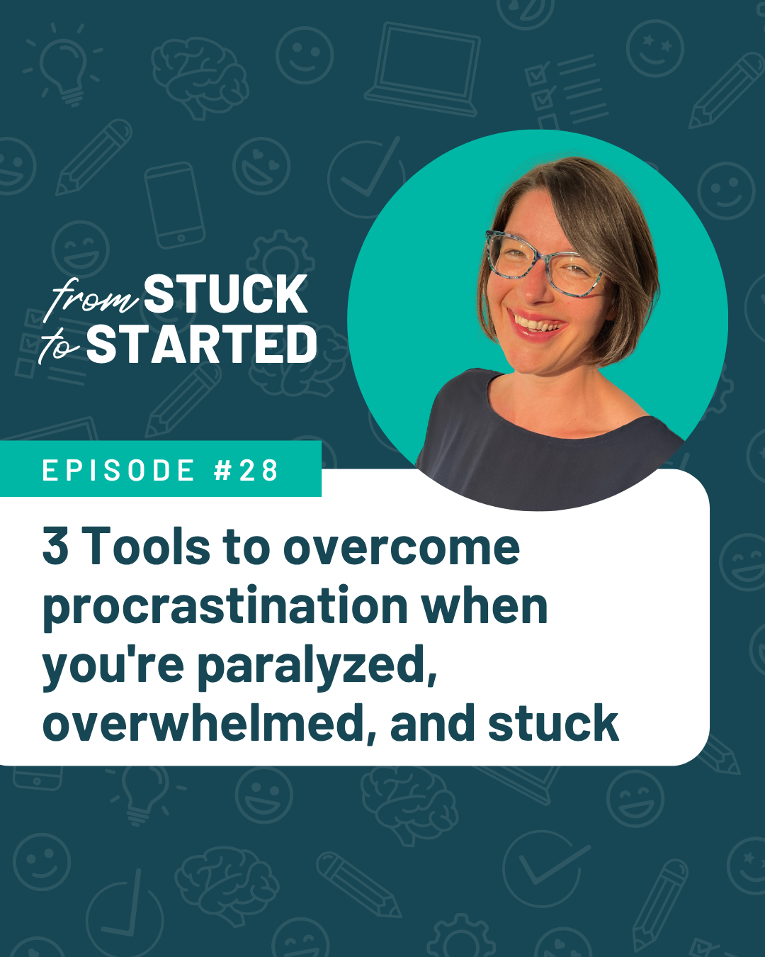 3 Tools to overcome procrastination when you're paralyzed, overwhelmed ...