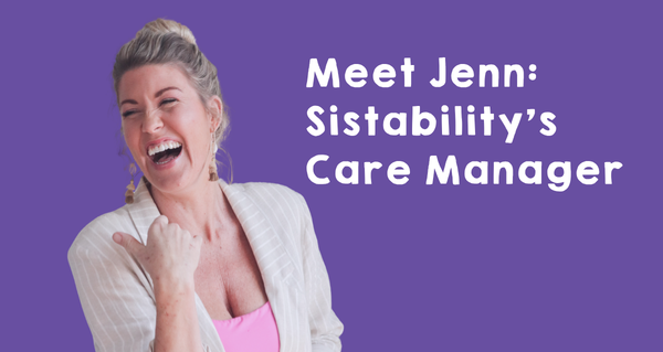 Meet Jenn: Sistability's Care Manager
