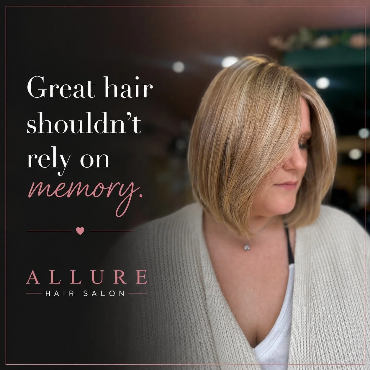 Great hair shouldn't rely on memory.
That's why every appointment at Allure is recorded.

Every colour formula.

Every recommendation.

Every goal.

Every plan.

So every appointment builds on the last.

Because great hair isn't created by chance.

I
