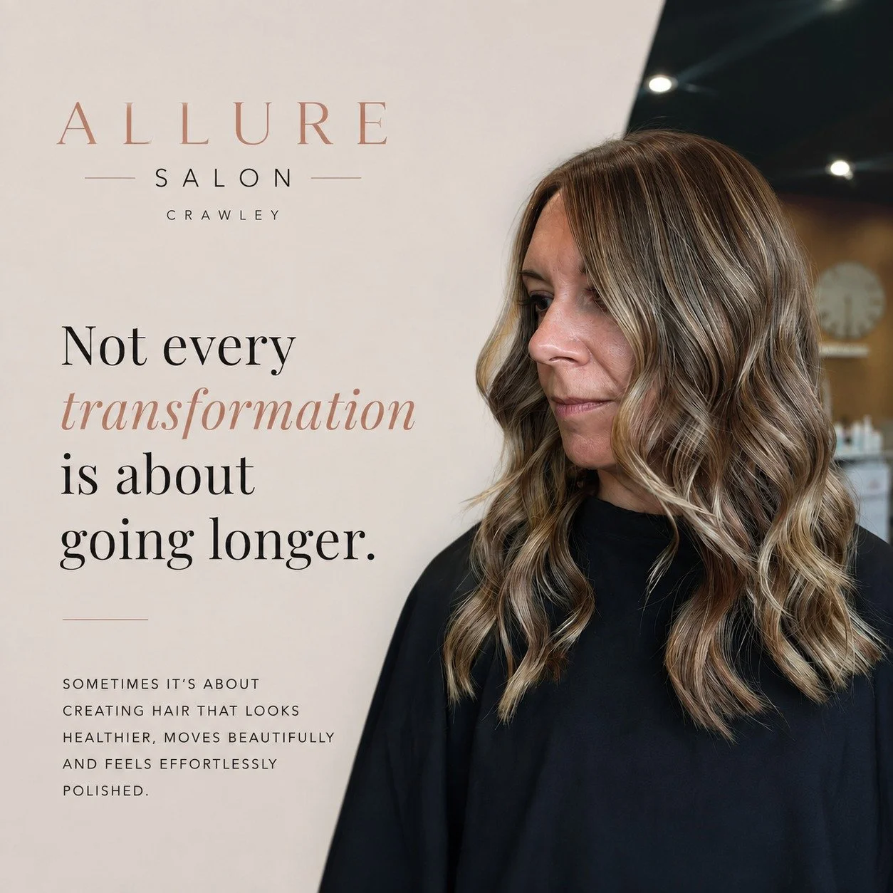 Not every transformation is about going longer.

Sometimes it's about creating hair that looks healthier, moves beautifully and feels effortlessly polished.

Soft dimension.

Beautiful shine.

A colour that's designed to grow out naturally.

The best