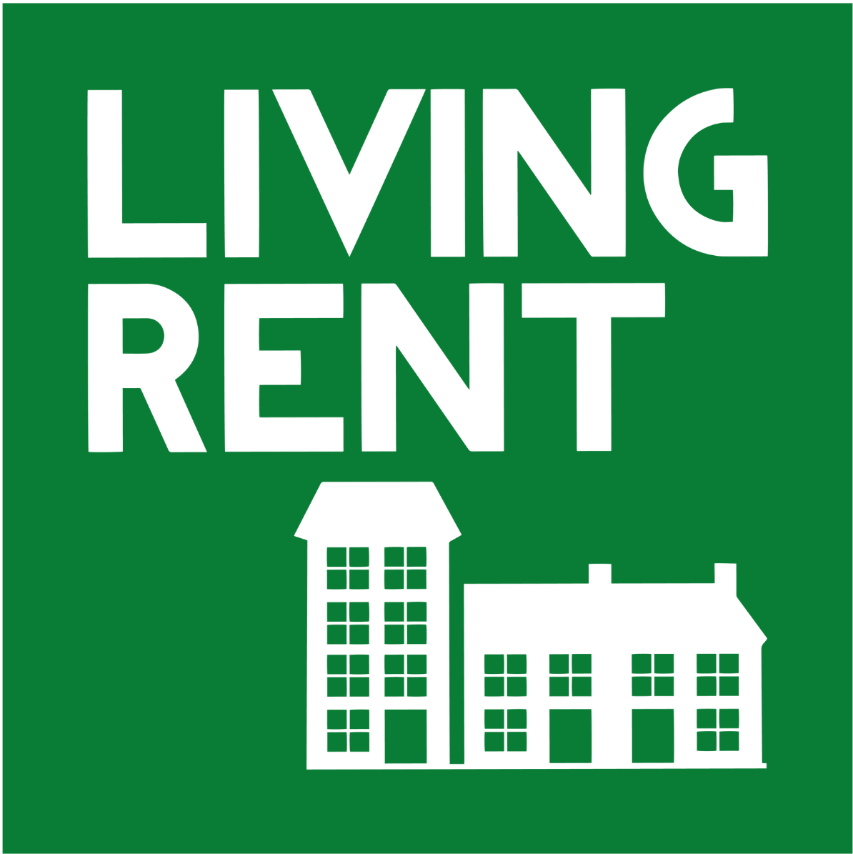 White text "Living Rent" above silhouettes of a tall building and house on a green background, conveying a theme of housing and community.