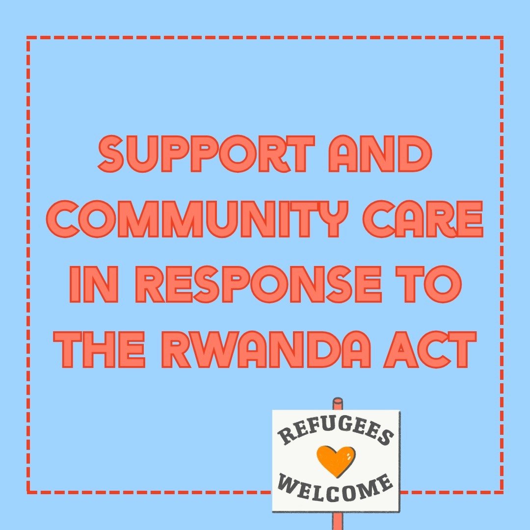 We are completely distressed and appalled by the passing of the Safety of Rwanda Act last week. The legislation enables the government to disregard Human Rights and International Law, forcibly displacing people seeking asylum in the UK to a country w
