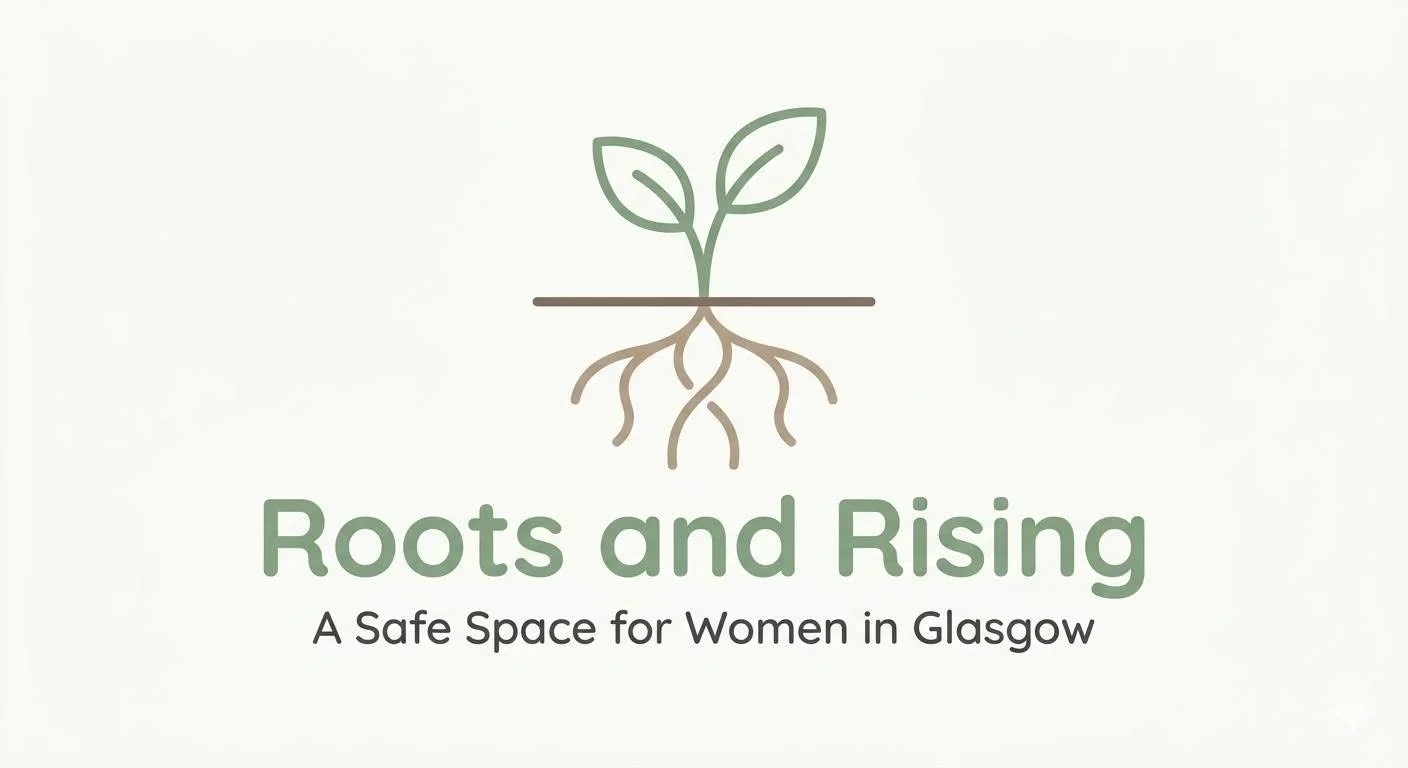 The image is a logo for "Roots and Rising," a safe space for women in Glasgow. It features an illustration of a plant with roots and the text below.