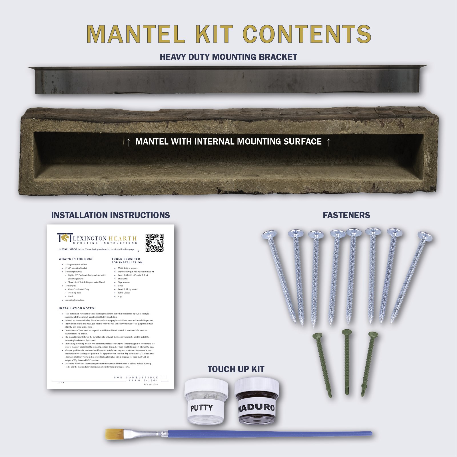 Our Farmhouse rustic mantel comes with installation instructions, all required mounting hardware and a touch up paint kit