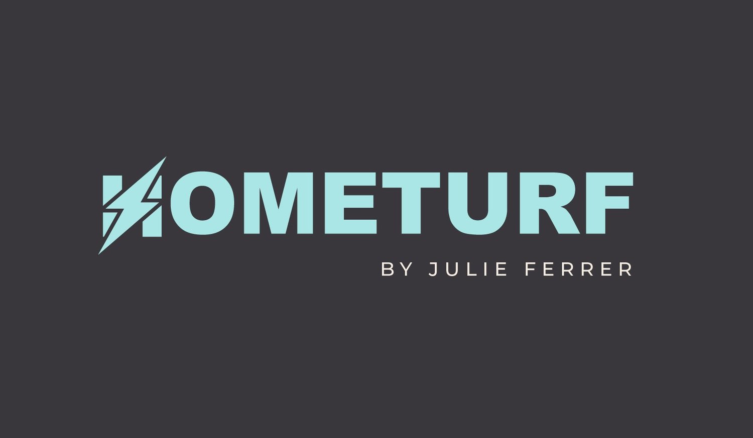 HomeTurf by Julie Ferrer