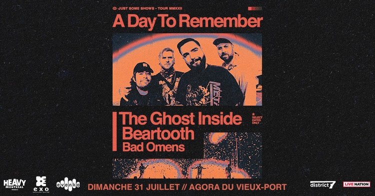 A DAY TO REMEMBER - Just Some Shows avec The Ghost Inside, Beartooth et Bad Omens