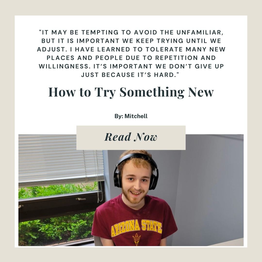 &quot;It may be tempting to avoid the unfamiliar, but it is important we keep trying until we adjust. I have learned to tolerate many new places and people due to repetition and willingness. It&rsquo;s important we don&rsquo;t give up just because it