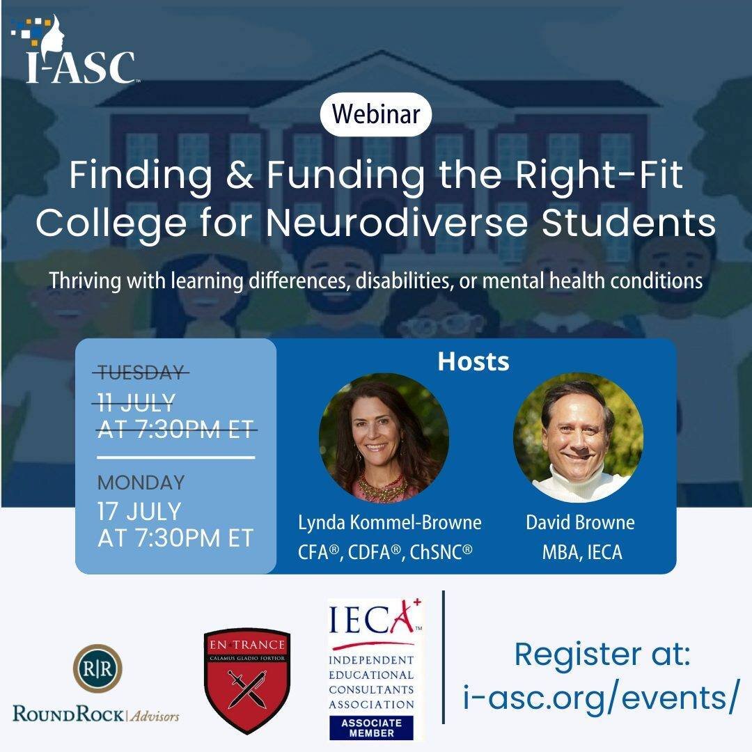 Finding and funding the right-fit college for neurodiverse students can be tricky so Lynda Kommel-Browne and David Browne are here to help! For this webinar, they interviewed over 30 college campus &quot; Disability and Accessibilty Offices.&quot; Th