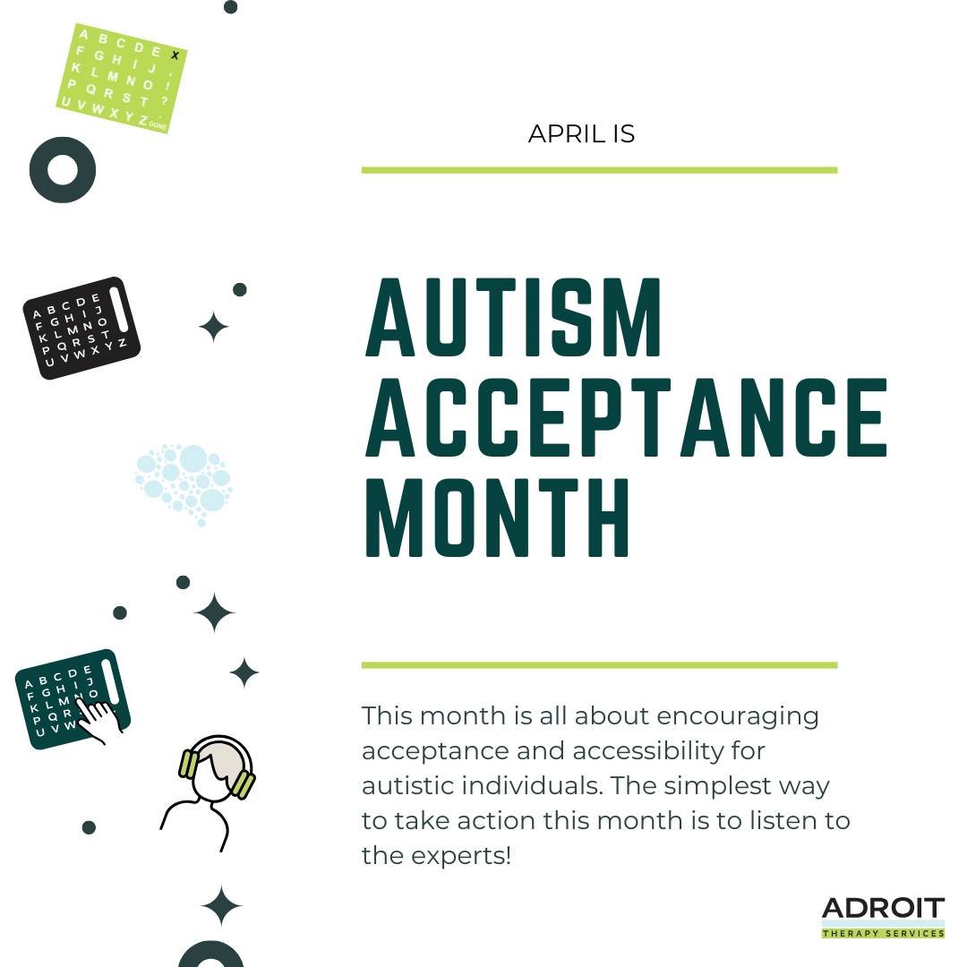 April is Autism Acceptance Month! This month is all about encouraging acceptance and accessibility for autistic individuals. The simplest way to take action this month is to listen to the experts! 

You can find a list of blogs, books, and documentar