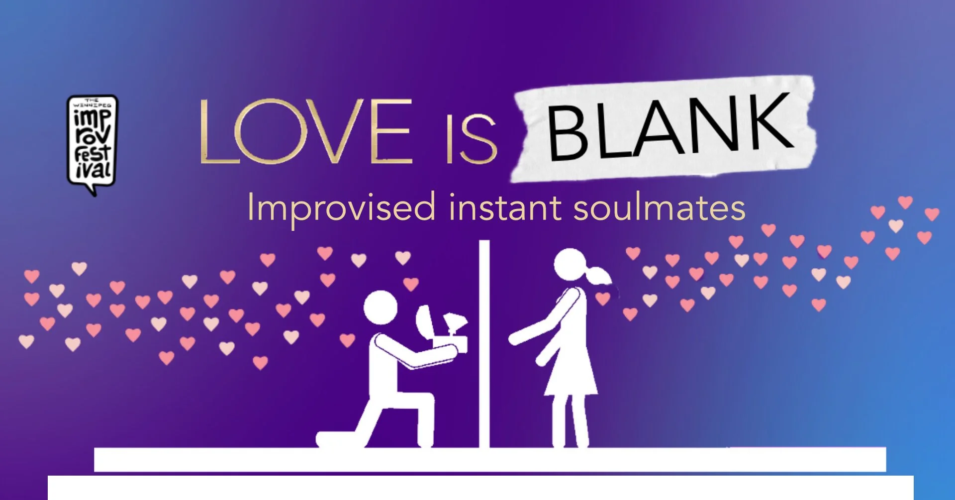 Love Is Blank - Improvised Instant Soulmates