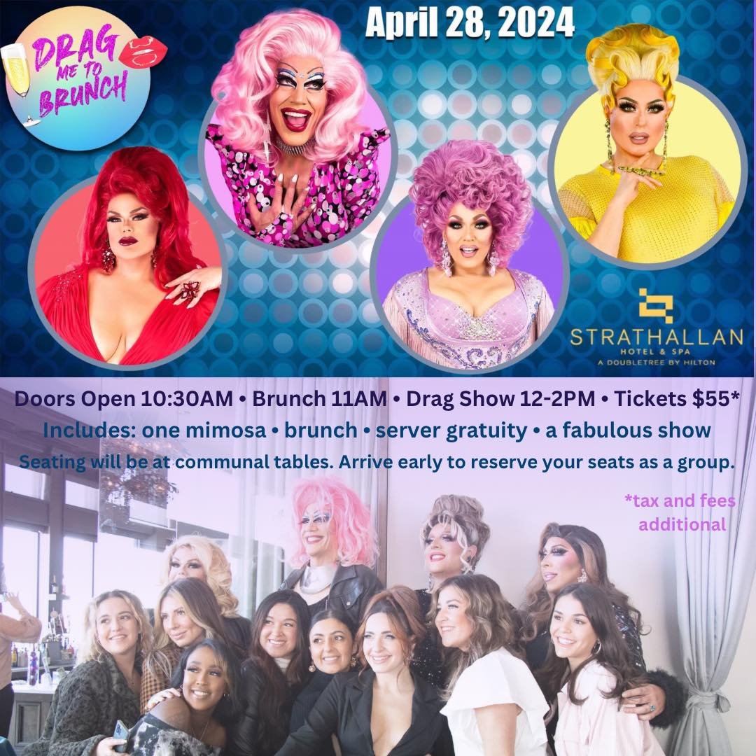 Get your tickets to Drag Me to Brunch at Strathallan! Bring your besties and/or your family. They can be both, right?

So much fun will be had! 

Tickets are $55* and include brunch, one mimosa, server gratuity, and a fabulous show with the queens: M