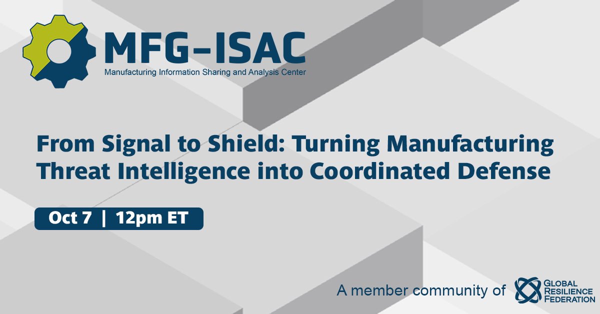 From Signal to Shield: Turning Manufacturing Threat Intelligence into Coordinated Defense