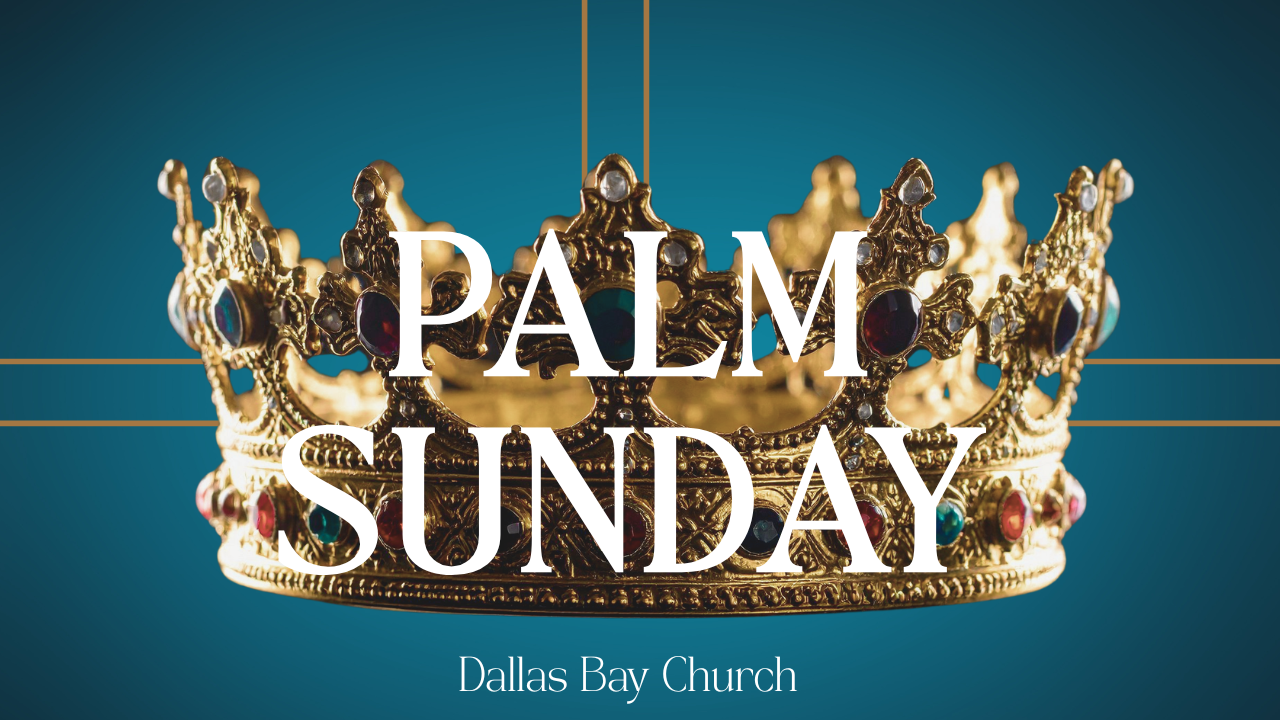 Palm Sunday: Crowned in Praise