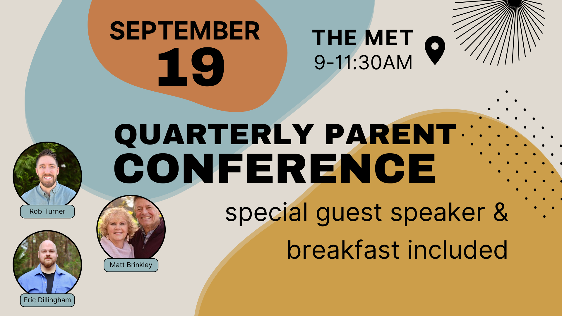 Join us for our Quarterly Parent Conference happening September 19 in the Met. We'll have special speaker, Matt Brinkley, who has served in ministry for over 50 years and authored 9 books to support and encourage youth leaders in our world today. Bre