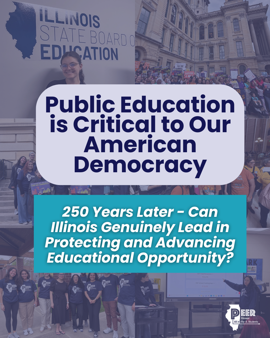 Public Education is Critical to Our American Democracy - 250 Years Later, Can Illinois Genuinely Lead in Protecting and Advancing Educational Opportunity? 