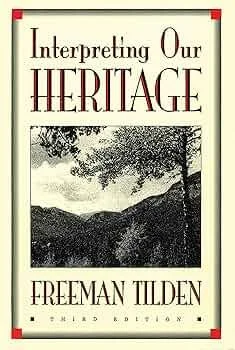 Seeing What’s Already There: Freeman Tilden and the Art of Interpretation