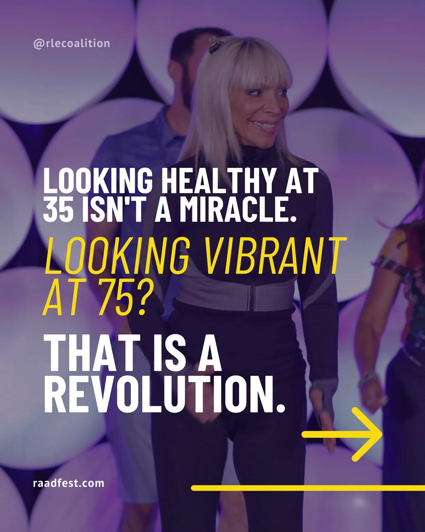 This isn&rsquo;t wellness content. 

This is a revolution.

You&rsquo;ve been told what aging looks like. 

We&rsquo;re here to prove it wrong.

RAADfest 2026 brings together the most credible voices in longevity &mdash; not to talk about what might 