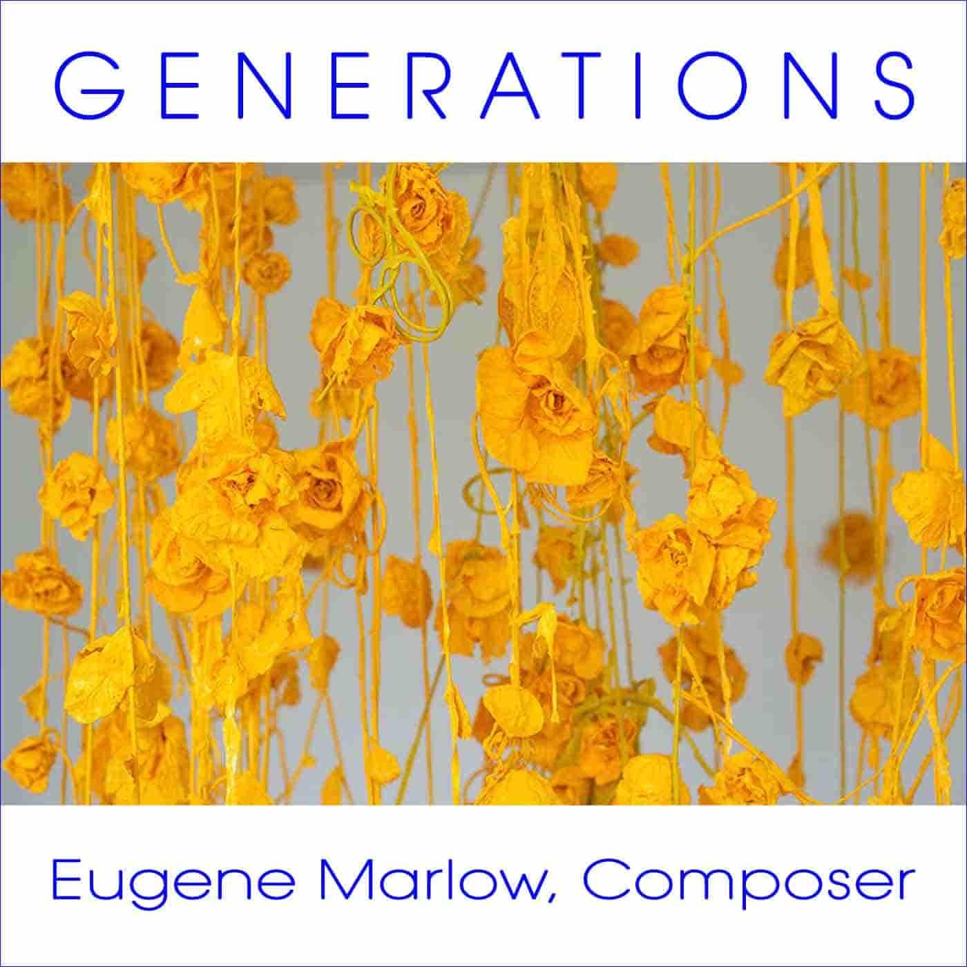 Eugene_Marlow_Composer_Generations_1400X1400_73_J-11-2019_74kb.jpg