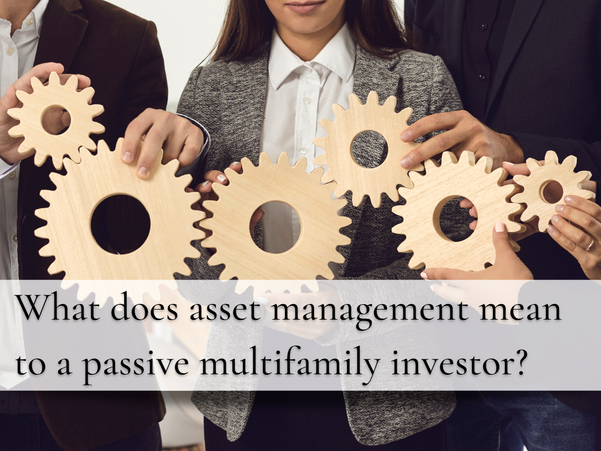 What Does Asset Management Mean for a Passive Multifamily Investor? 