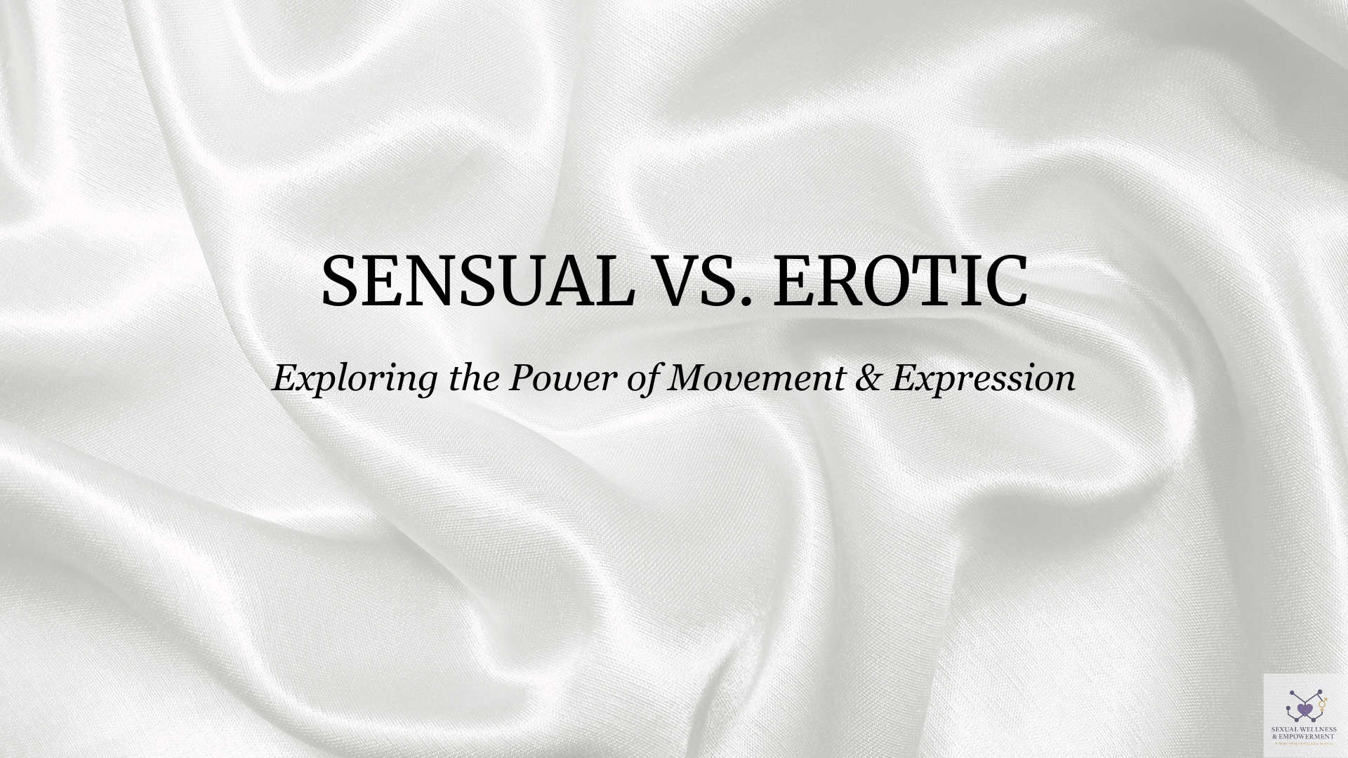 Sensual vs Erotic Movement