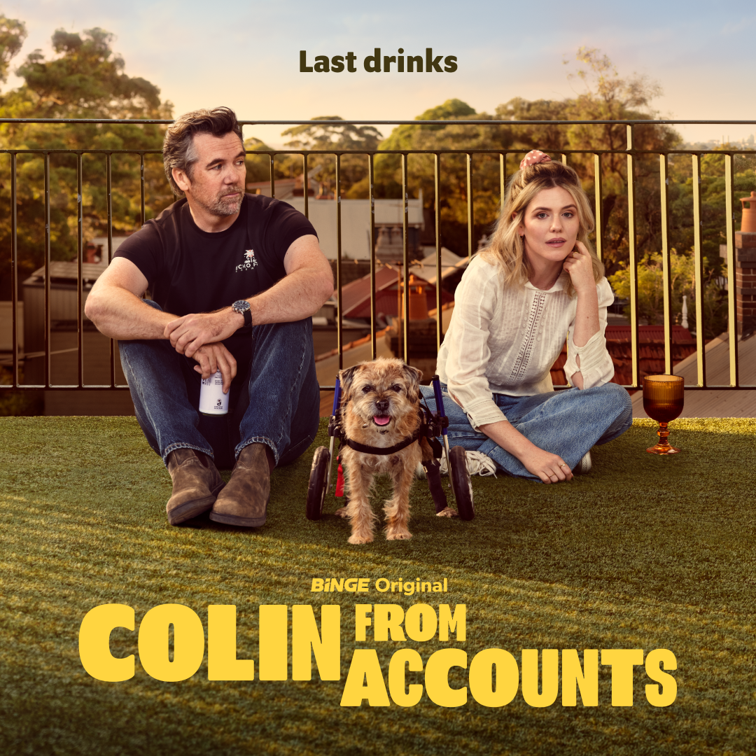 “LAST DRINKS” called by Harriet Dyer, Patrick Bramall, Binge &amp; Easy Tiger as COLIN FROM ACCOUNTS final season announced.