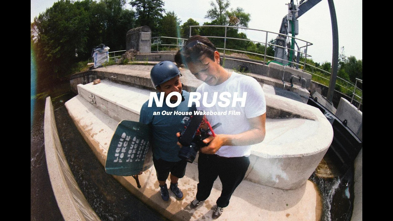 NO RUSH - an Our House Wakeboard Film | Summer Trip 2026