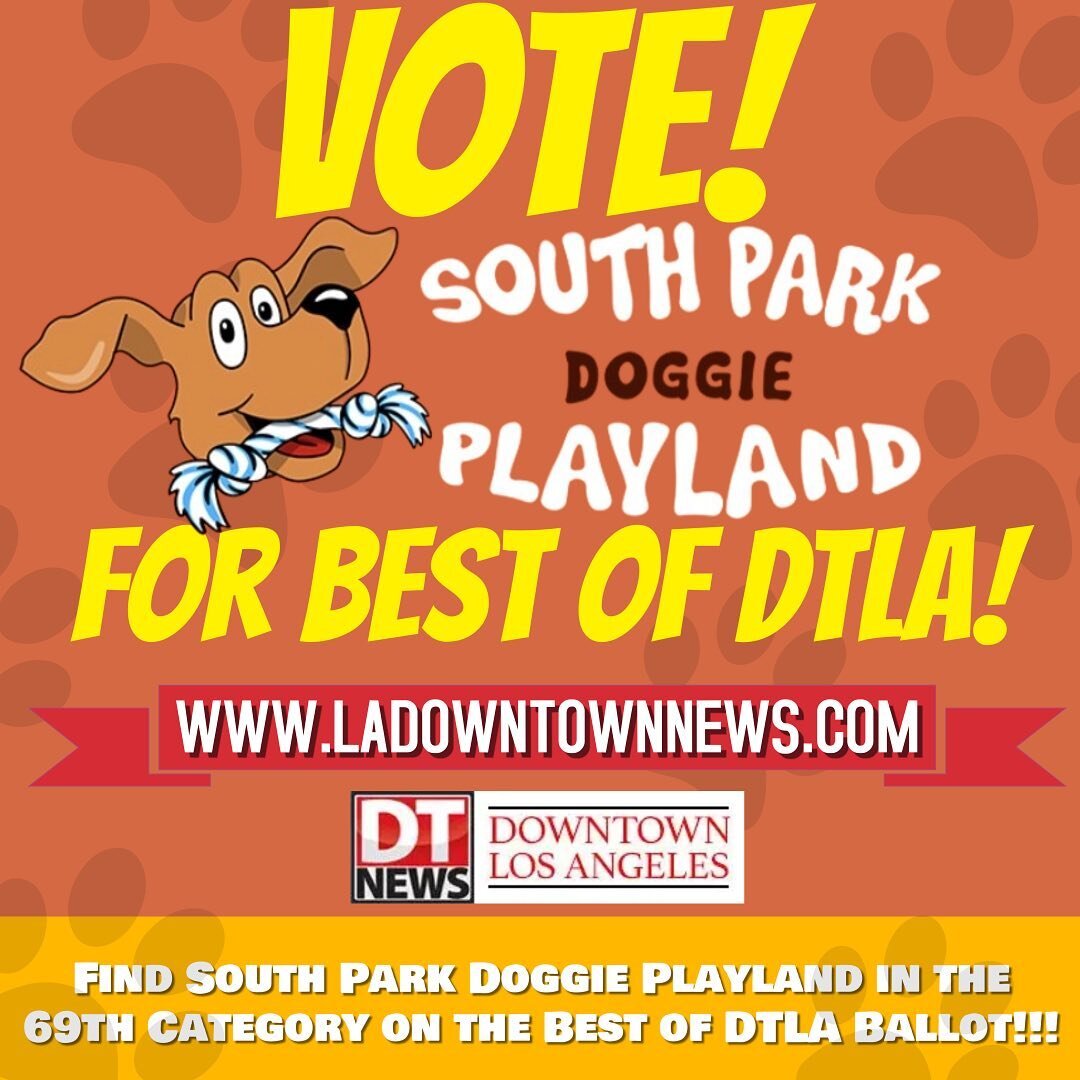 Vote South Park Doggie Playland🗳

For Best of DTLA❗️

Visit: WWW.LADOWNTOWNNEWS.COM 🐾

Find South Park Doggie Playland in the 69th category on The Best Of DTLA Ballot 🐶