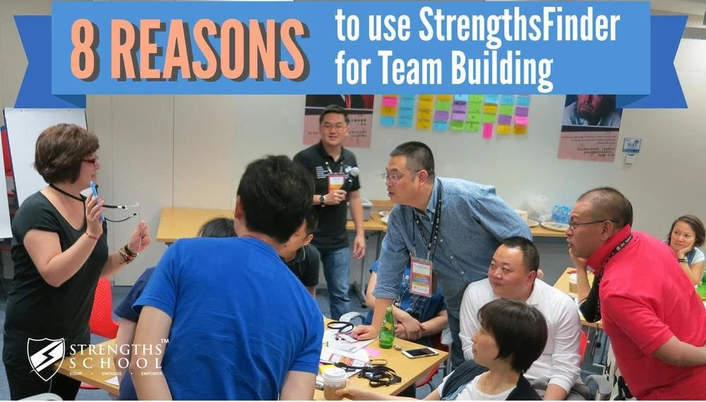 8 Reasons to use StrengthsFinder for Team Building