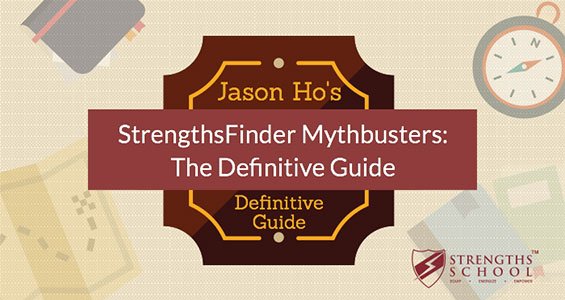 StrengthsFinder Myth Busters: The Definitive Guide