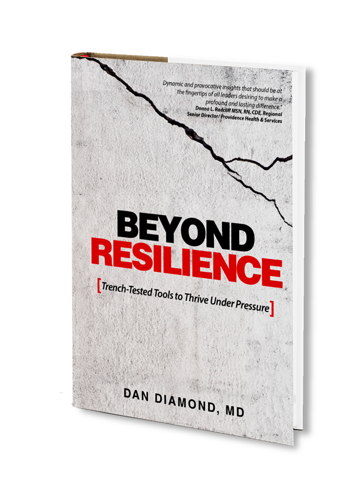 Beyond Resilience book cover by Dan Diamond MD – leadership performance under pressure