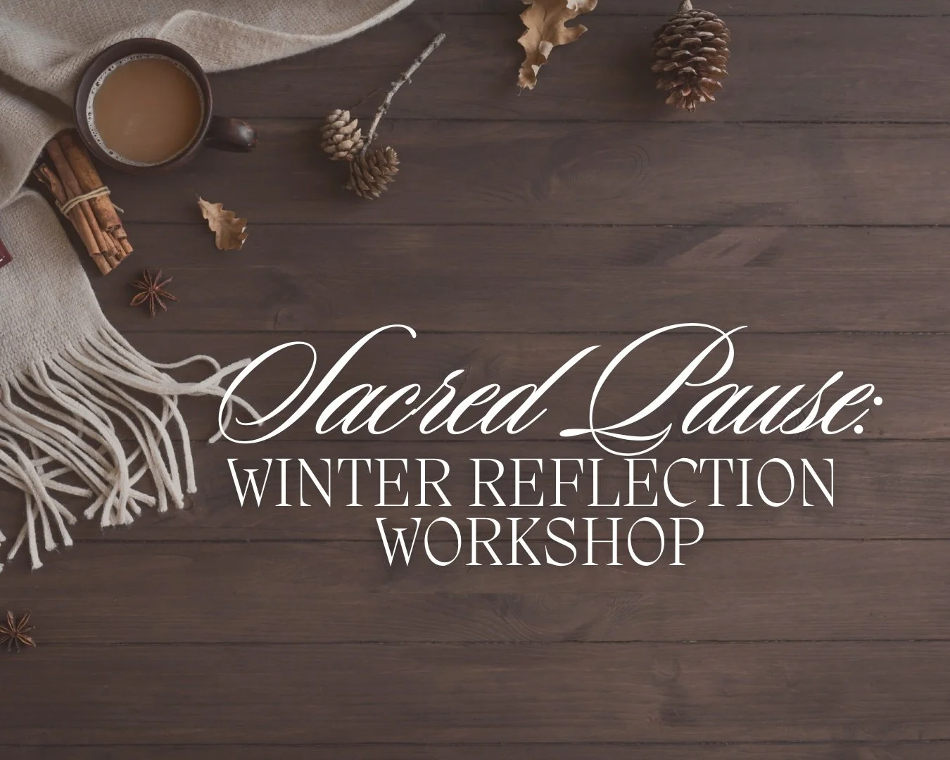 Sacred Pause: A Winter Reflection Workshop